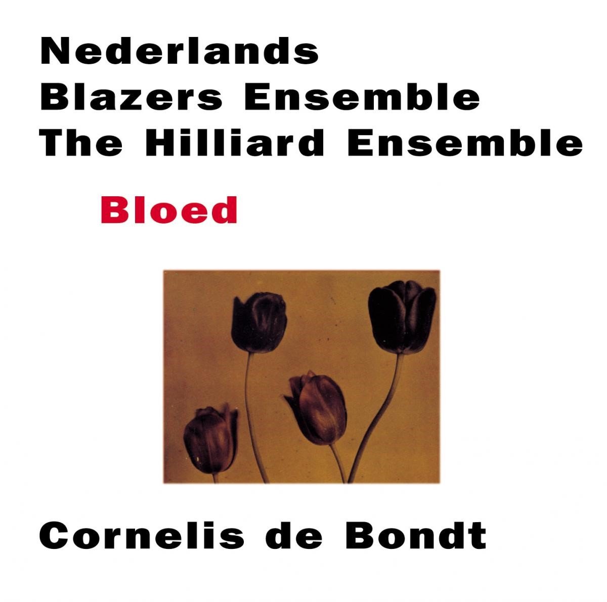 Hilliard Ensemble & Nederlands Blazers Ensemble - De Bondt: Bloed (CD)