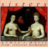 Various Artists - Sisters. Women's Music From Celestial Harmonies (CD)
