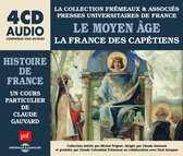 Various Artists - Le Moyen Age - La France Des Capetiens, Un Cours P (4 CD)