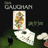 Dick Gaughan - Lucky For Some (CD)