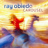 Ray Obiedo - Carousel (CD)