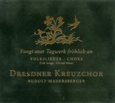 Dresdner Kreuzchor - Fangt euer Tagwerk fröhlich An (Folk Songs) (CD)