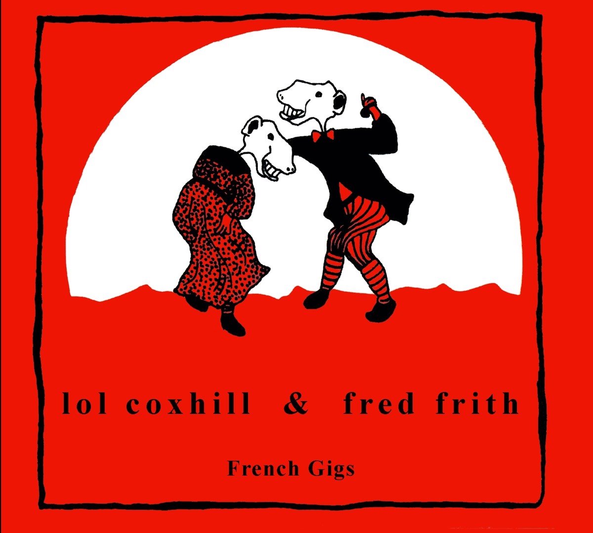Fred Frith & Lol Coxhill - French Gigs (CD) (Remastered)