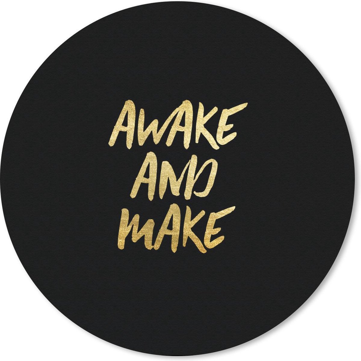 Muismat rond 20x20 cm - Mousepad Quote - Creatief - Goud - Zwart - Ronde muismatten