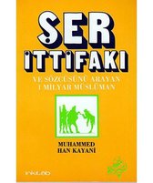 Ser İttifakı ve Sözcüsünü Arayan 1 Milyar Müslüman