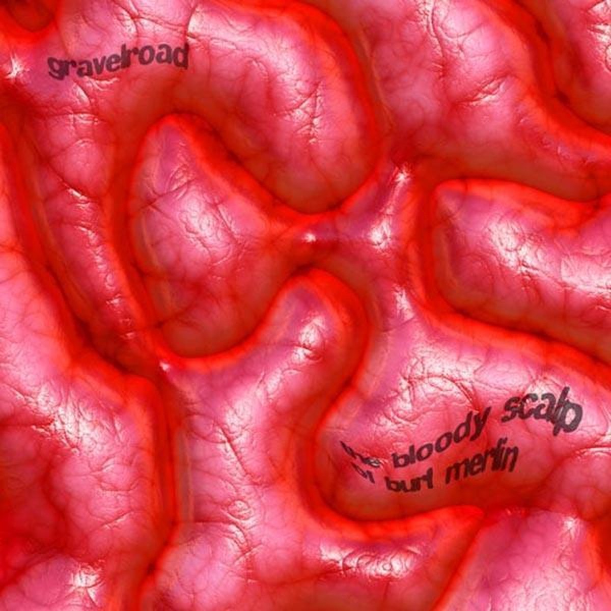 GravelRoad - Bloody Scalp Of Burt Marlin (CD)