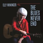 Elly Wininger - The Blues Never Ends (CD)
