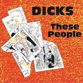 Dicks - These People/Peace? (CD)