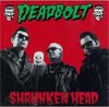 Deadbolt - Shrunken Head (CD)