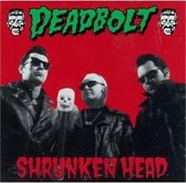 Deadbolt - Shrunken Head (CD)
