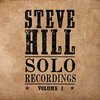 Steve Hill - Solo Recordings Vol.1 (CD)