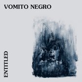 Vomito Negro - Entitled (CD)