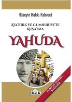 Atatürk ve Cumhuriyete Kuşatma Yahuda