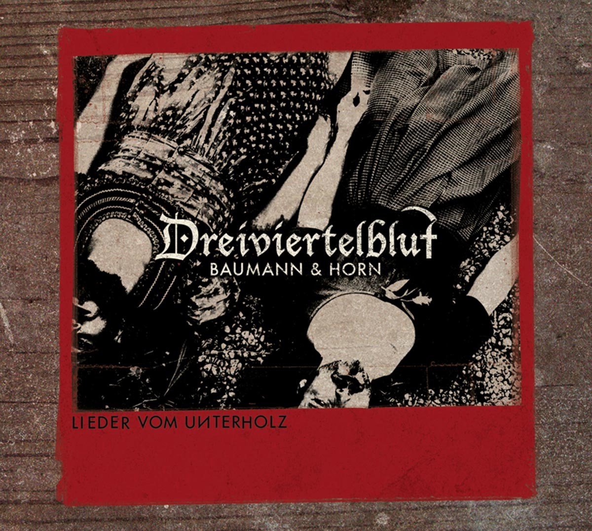 Dreiviertelblut (Baumann & Horn) - Lieder Vom Unterholz (CD)