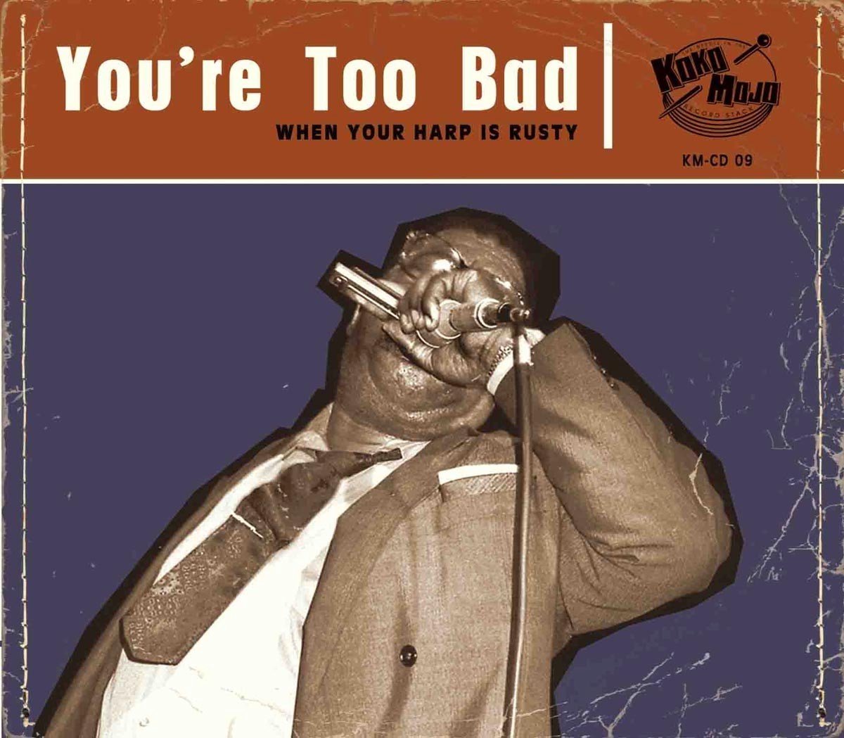 Various Artists - You're Too Bad (When Your Harp Is Rusty) (CD)