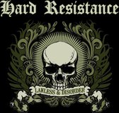 Hard Resistance - Lawless & Disorder (CD)