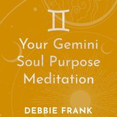 Your Gemini Soul Purpose Meditation