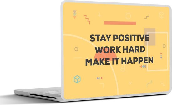 Autocollant pour ordinateur portable - 15,6 pouces - Citation de motivation 'Restez positif, travaillez dur sur un fond jaune