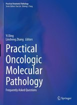 Practical Anatomic Pathology - Practical Oncologic Molecular Pathology