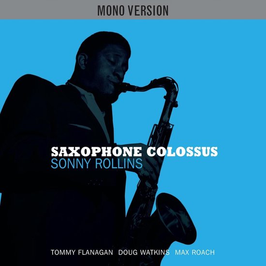 Saxophone Colossus Mono Version, Sonny Rollins LP (album) Muziek