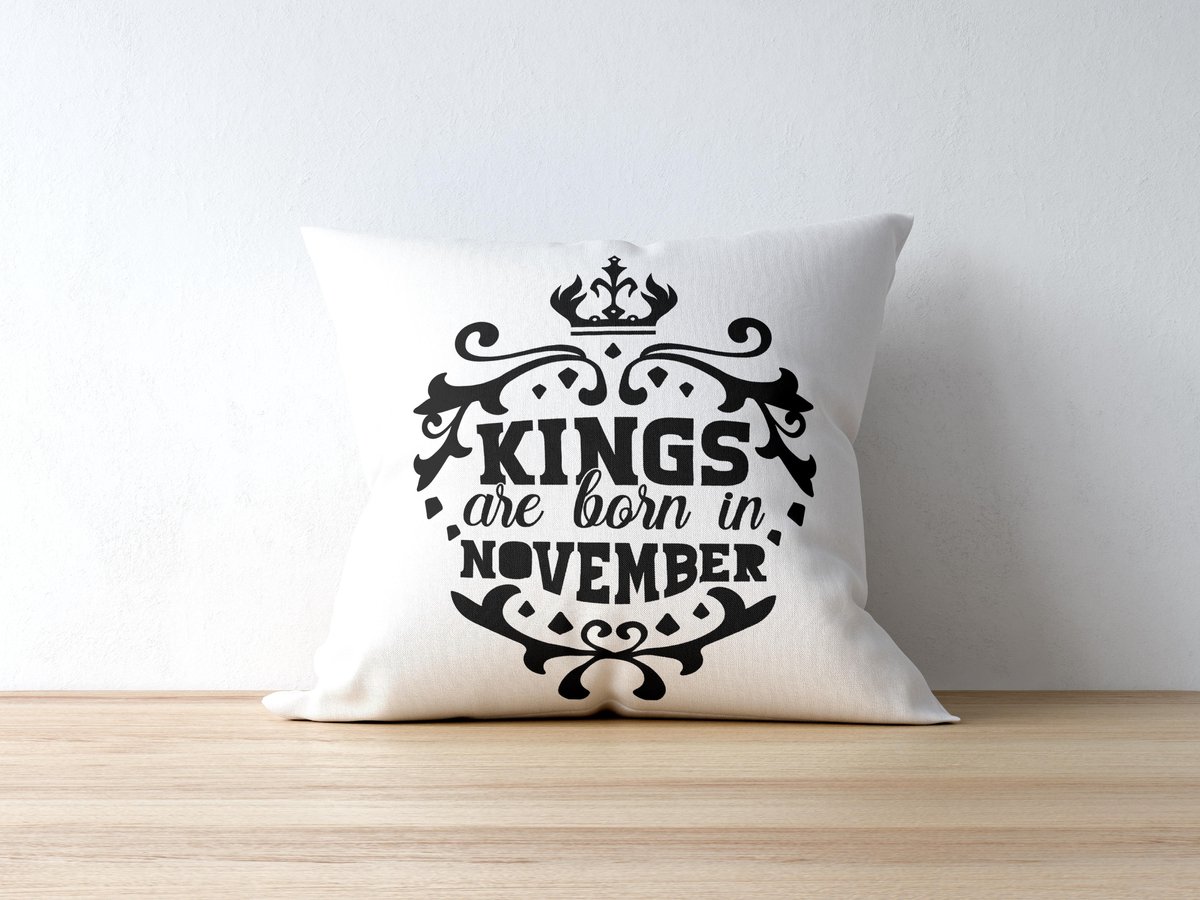 Sierkussen - Verjaardag Kings Are Born In November - Wit - 40 Cm X 40 Cm