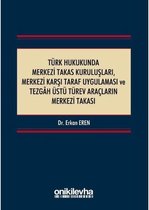 Türk Hukukunda Merkezi Takas Kuruluşları Merkezi Karşı