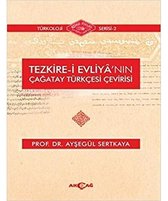 Tezkire i Evliya'nın Çağatay Türkçesi Çevirisi