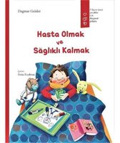 Hasta Olmak ve Sağlıklı Olmak