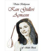 Kan Gülleri Açmasın