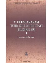 5. Uluslararası Türk Dili Kurultayı Bildirileri 1