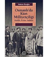 Osmanlı'da Kürt Milliyetçiliği Kimlik Evrim Sadakat