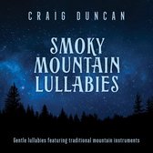 Craig Duncan - Smoky Mountain Lullabies (CD)