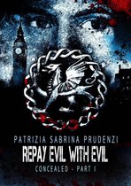 Repay Evil with Evil 2 - Concealed I