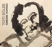 Toti Soler - Cancons Disperses (CD)