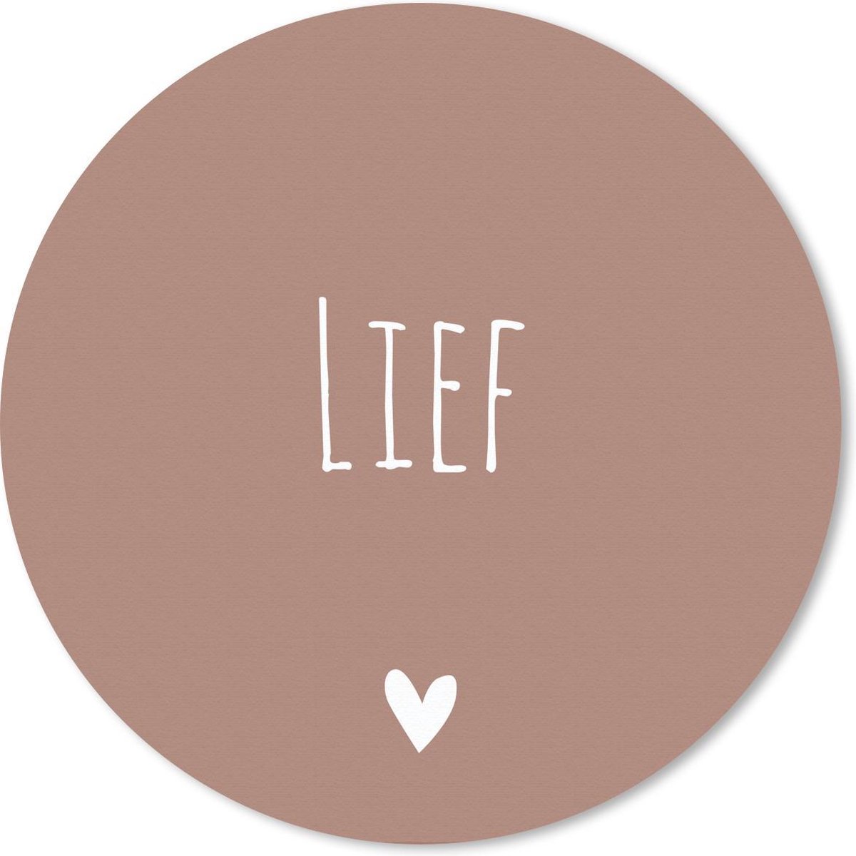 Muismat rond 50x50 cm - Mousepad Spreuken - Lief - Quotes - Ronde muismatten