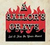 A Sailor's Grave - Set A Fire In Your Heart (CD)