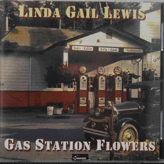 Gas Station Flowers, Linda Gail Lewis CD (album) Muziek