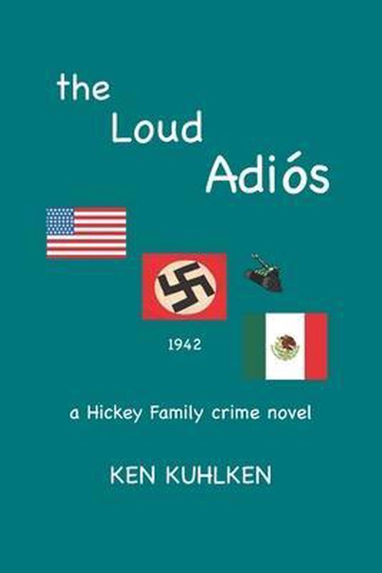 Hickey Family Crime Novels-The Loud Adios - cover