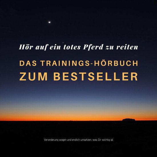 Hör auf ein totes Pferd zu reiten: Das Hypnose-Hörbuch zum ... - cover