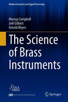 Modern Acoustics and Signal Processing - The Science of Brass Instruments