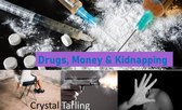 Drugs, Money & Kidnap