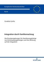 Europaeische Hochschulschriften Recht 6141 - Integration durch Familiennachzug