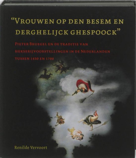 Cover van het boek 'Vrouwen op den besem en derghelijck ghespoock / druk 1' van Renilde Vervoort