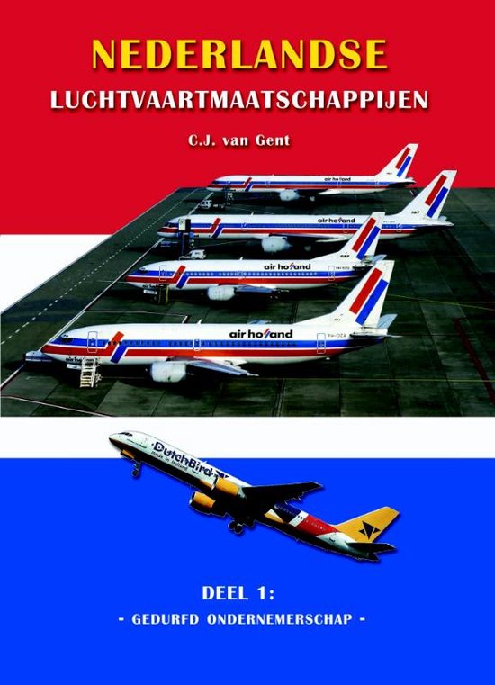 Cover van het boek 'Nederlandse Luchtvaartmaatschappijen' van C.J. van Gent