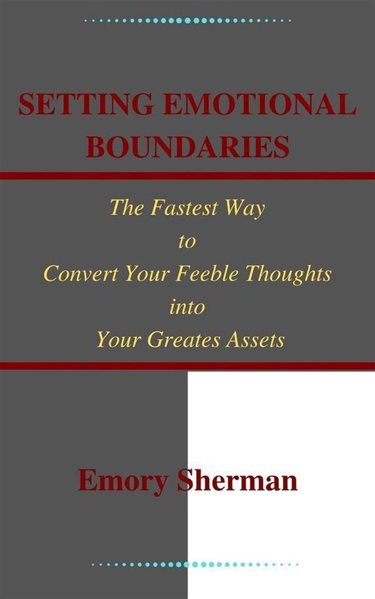 Setting Emotional Boundaries The Fastest Way to Convert Your ... - cover