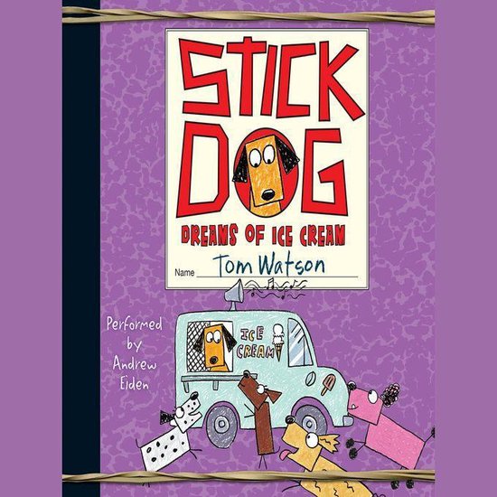 Stick Dog Dreams of Ice Cream - cover