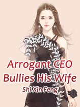 Volume 2 2 - Arrogant CEO Bullies His Wife