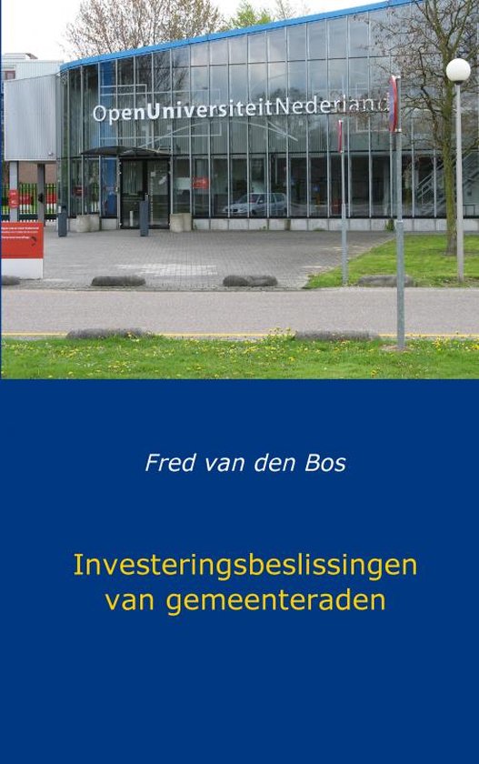 Cover van het boek 'Investeringsbeslissingen van gemeenteraden' van Fred van den Bos