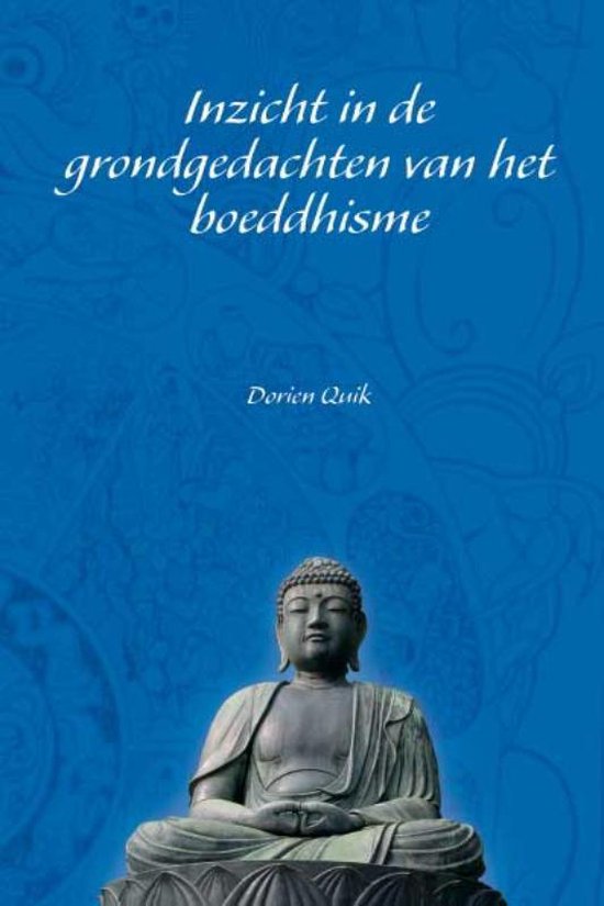 Cover van het boek 'Inzicht in de grondgedachten van het boeddhisme' van D. Quik