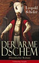 Der arme Dschem (Historischer Roman) - Vollständige Ausgabe